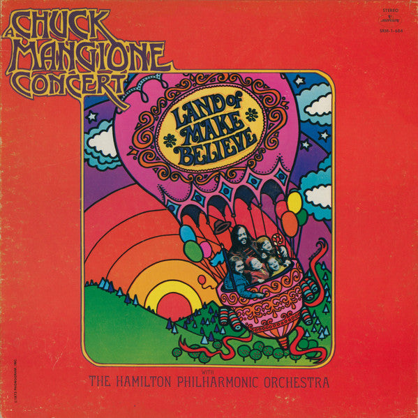 Chuck Mangione - Land Of Make Believe... A Chuck Mangione Concert - 1973