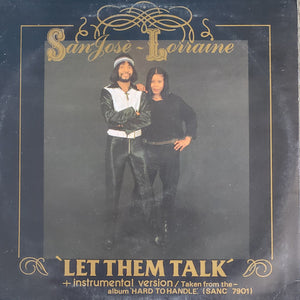 San Jose And Lorraine - Let Them Talk / Troubles & Tribulations -