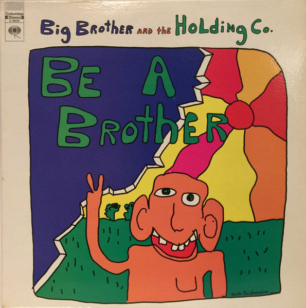 Big Brother & The Holding Company - Be A Brother - 1970
