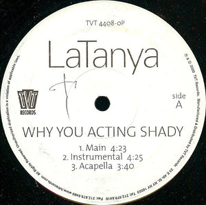 Latanya - Why You Acting Shady