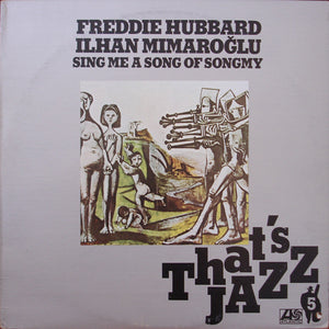 Freddie Hubbard / Ilhan Mimaroglu - Sing Me A Song Of Songmy - 1976
