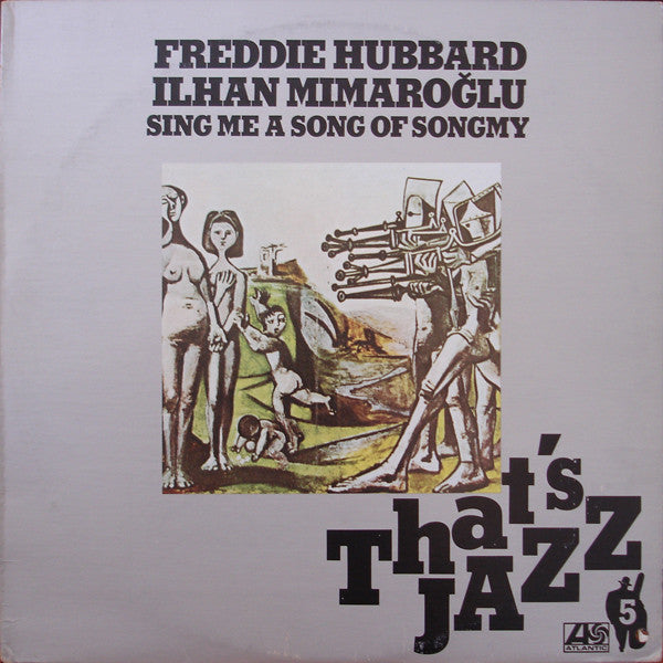 Freddie Hubbard / Ilhan Mimaroglu - Sing Me A Song Of Songmy - 1976