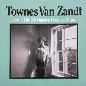 Townes Van Zandt - Live At The Old Quarter, Houston, Texas - 2016