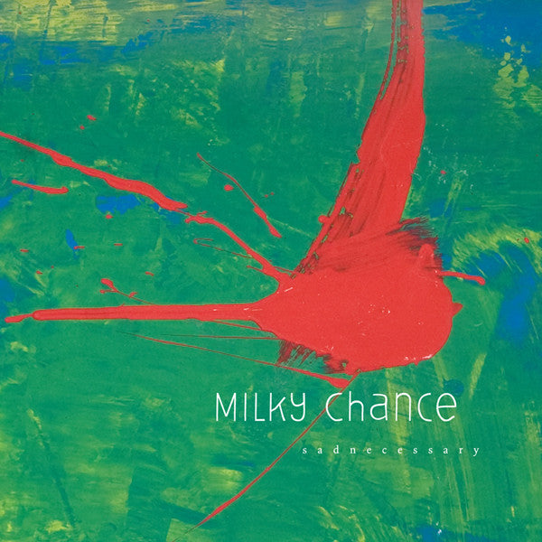 Milky Chance - Sadnecessary - 2014