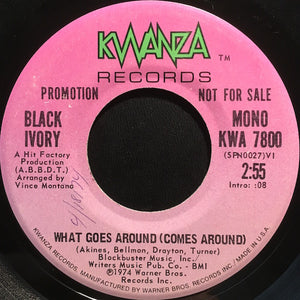 Black Ivory - What Goes Around (Comes Around)