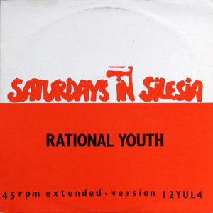 Rational Youth - Saturdays In Silesia (Extended Version) 1982 - Quarantunes