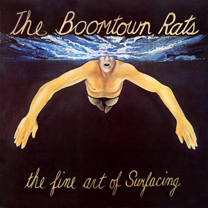 The Boomtown Rats - The Fine Art Of Surfacing