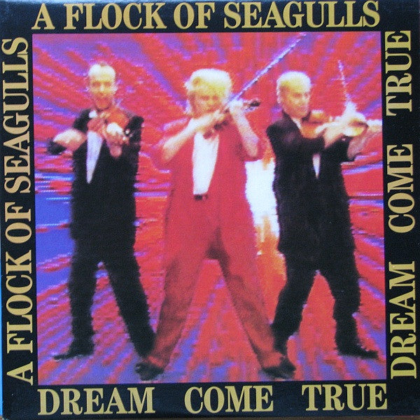 A Flock Of Seagulls - Dream Come True