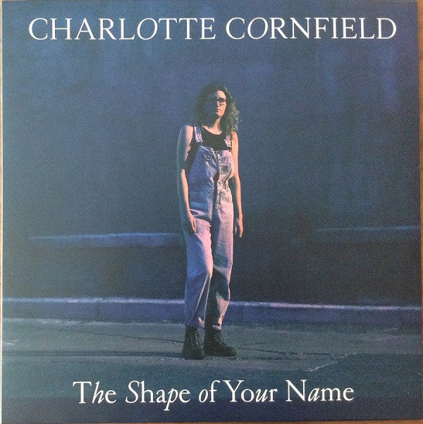 Charlotte Cornfield - The Shape Of Your Name