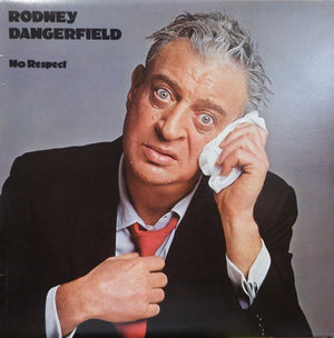 Rodney Dangerfield - No Respect