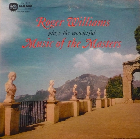 Roger Williams (2) - Roger Williams Plays The Wonderful Music Of The Masters