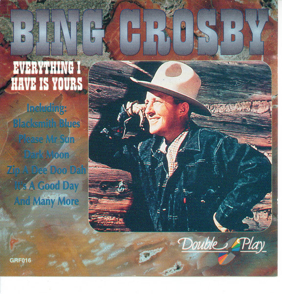 Bing Crosby - Everything I Have Is Yours (CD) -