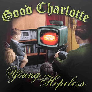 Good Charlotte - The Young And The Hopeless