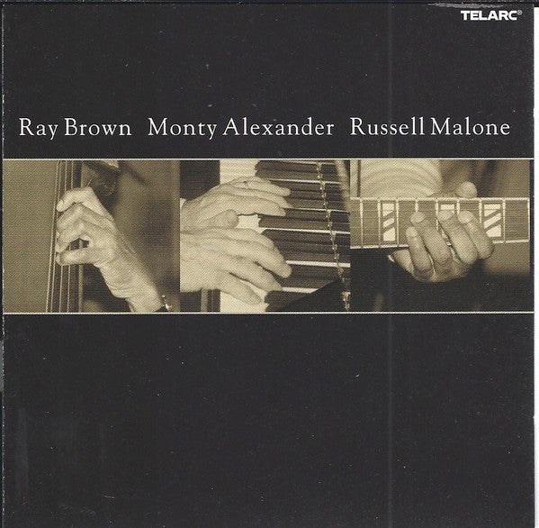 Ray Brown, Monty Alexander, Russell Malone - Ray Brown Monty Alexander Russell Malone (CD) - 2002