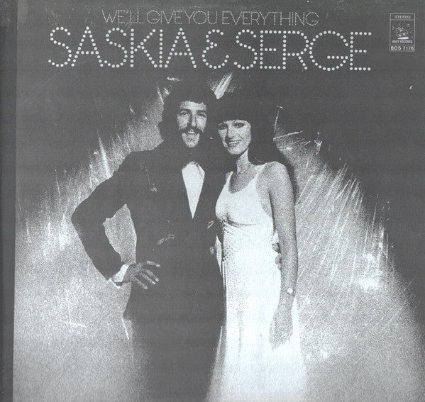 Saskia & Serge - We'll Give You Everything