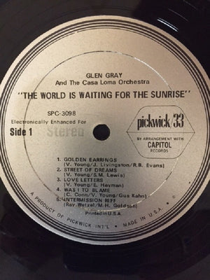 Glen Gray & The Casa Loma Orchestra - The World Is Waiting For The Sunrise -