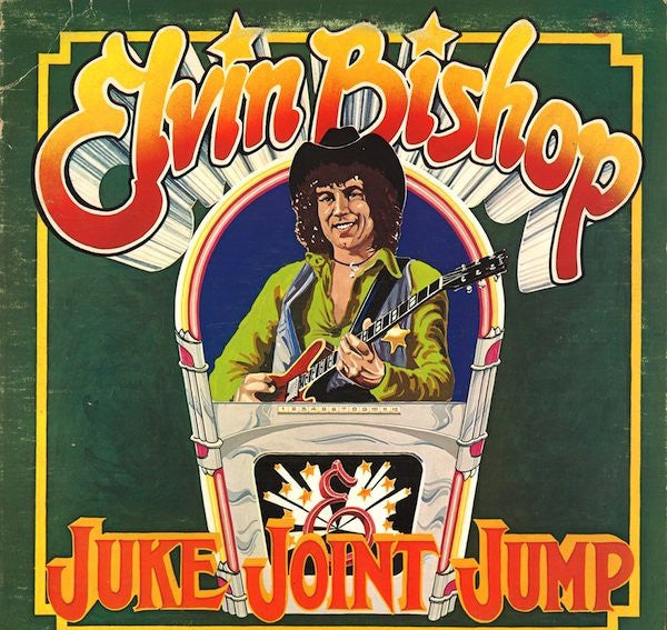Elvin Bishop - Juke Joint Jump