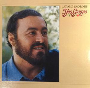 Luciano Pavarotti - Yes, Giorgio