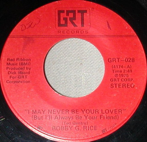 Bobby G. Rice - I May Never Be Your Lover (But I'll Always Be Your Friend)