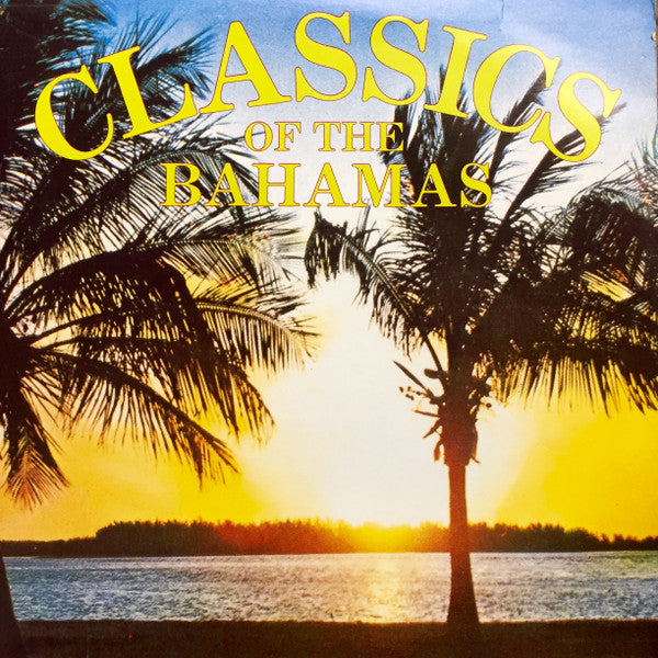 Unknown Artist - Classics Of The Bahamas