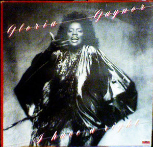 Gloria Gaynor - I Have A Right