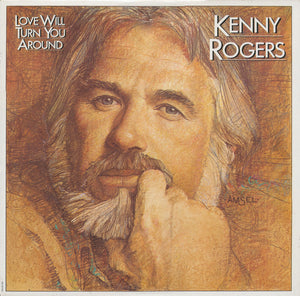 Kenny Rogers - Love Will Turn You Around - 1982