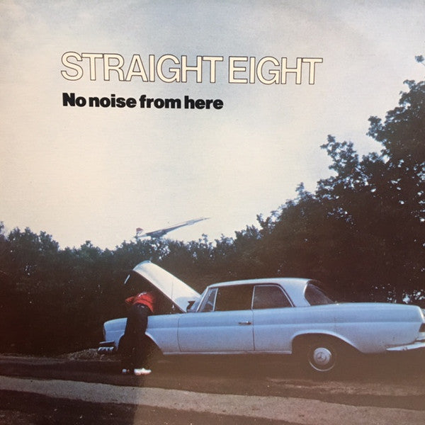 Straight Eight - No Noise From Here