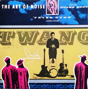 Art Of Noise, The Featuring Duane Eddy - Peter Gunn (Extended Version) - 1986