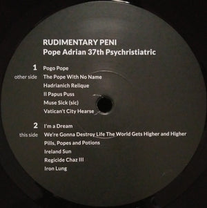 Rudimentary Peni - Pope Adrian 37th Psychristiatric