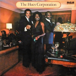 The Hues Corporation - Your Place Or Mine