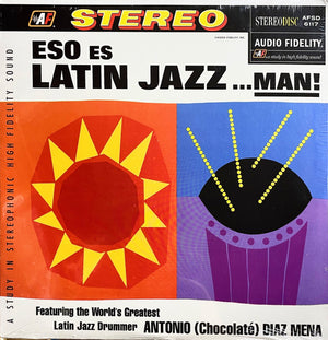 Antonio Diaz Mena - Eso Es Latin Jazz ...Man! -