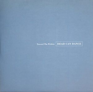 Dead Can Dance - Toward The Within - 2016