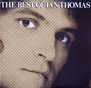 Ian Thomas - The Best Of Ian Thomas - 1980