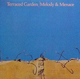 Terraced Garden - Melody & Menace - 1982