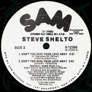 Steve Shelto - Don't You Give Your Love Away - 1983