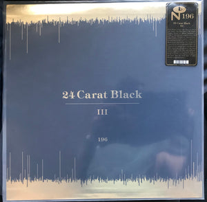 24 Carat Black - III - 2020