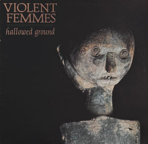 Violent Femmes - Hallowed Ground - 1984