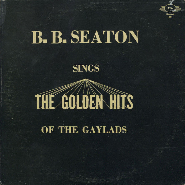 B.B. Seaton - Sings The Golden Hits Of The Gaylads