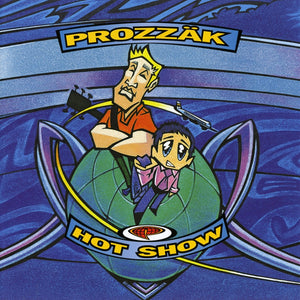 Prozzak - Hot Show
