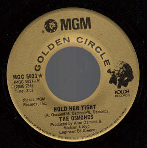 Osmonds, The - Hold Her Tight / Down By The Lazy River - 1973