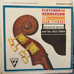 Fletcher Henderson - Fletcher Henderson With Slam Stewart And The Jazz Tones