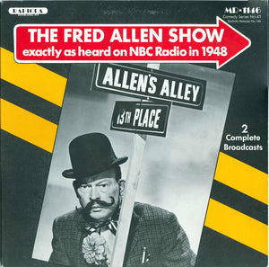 Fred Allen - The Fred Allen Show: Exactly As Heard On NBC Radio In 1948 - 1983