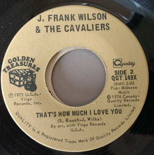J. Frank Wilson And The Cavaliers - Last Kiss / That's How Much I Love You -