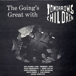 Tomorrow's Children - The Going's Great With
