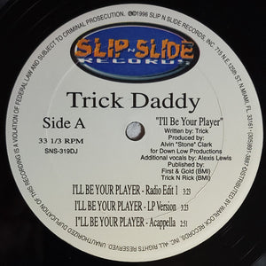 Trick Daddy - I'll Be Your Player