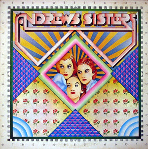 Andrews Sisters, The - The Best Of The Andrews Sisters -