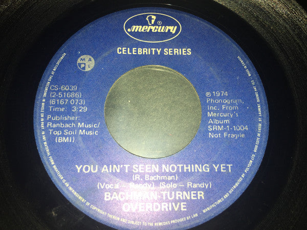 Bachman-Turner Overdrive - You Ain't Seen Nothing Yet / Takin' Care Of Business - 1974