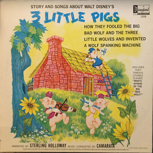 Sterling Holloway With Tutti Camarata - Story And Songs About Walt Disney's 3 Little Pigs -