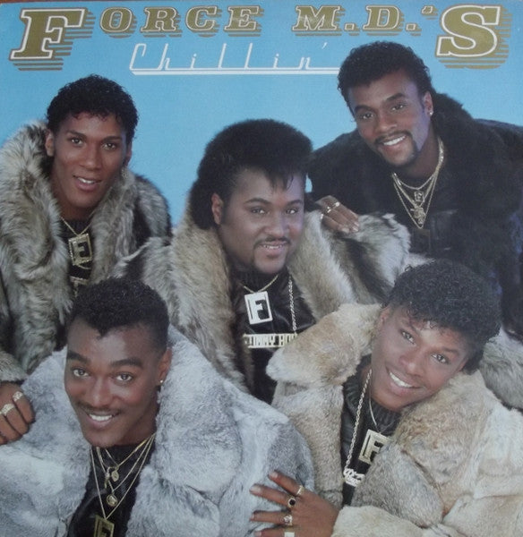 Force MD's - Chillin'