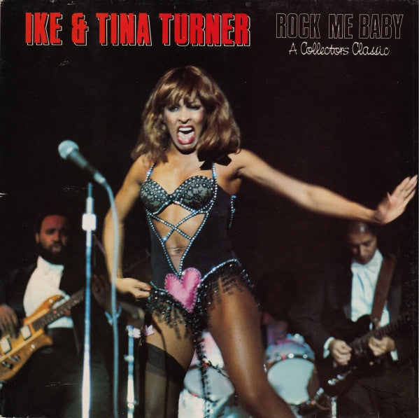 Ike & Tina Turner - Rock Me Baby: A Collector's Classic - 1984